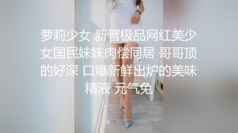 [MP4]哥哥无套强上不爱穿胸罩的亲妹 巨乳骚样让人欲罢不能-孟若羽